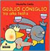 Giulio Coniglio va alla festa Children's books