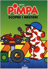 Pimpa scopre i mestieri. Ediz. illustrata book