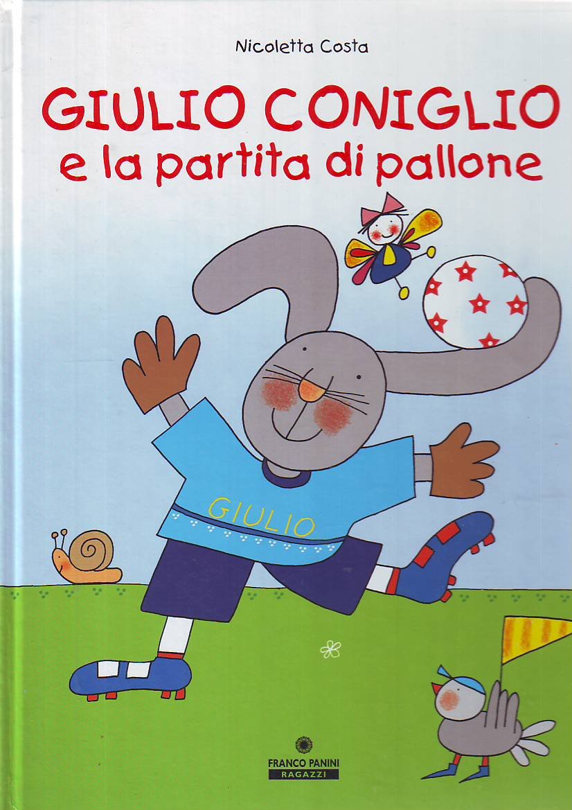 Giulio Coniglio e la partita a pallone. Ediz. illustrata book