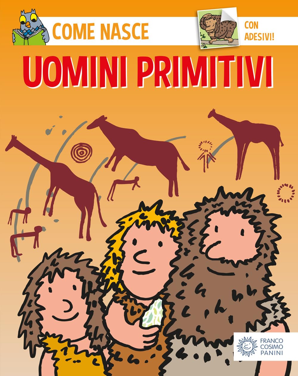 Gli uomini primitivi. Con adesivi book