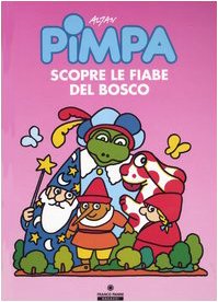La Pimpa Books: Pimpa Scopre Le Fiabe Del Bosco Contemporary literature