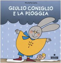 Giulio Coniglio: Giulio Coniglio E LA Pioggia book