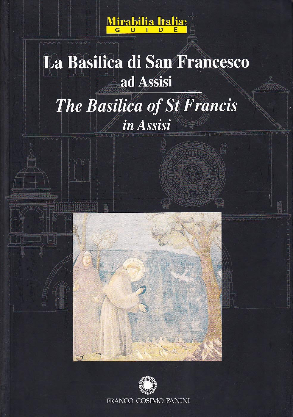 La Basilica di San Francesco ad Assisi-The Basilica of St Francis in Assisi (Mirabilia Italiae. Guide) Film, Art & Culture