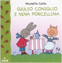 Giulio Coniglio e Nina porcellina book