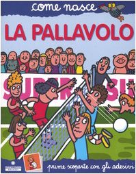 La pallavolo. Con adesivi. Ediz. illustrata book