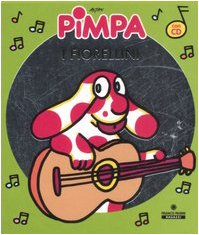 La Pimpa Books: Pimpa I Fiorellini + CD Contemporary literature