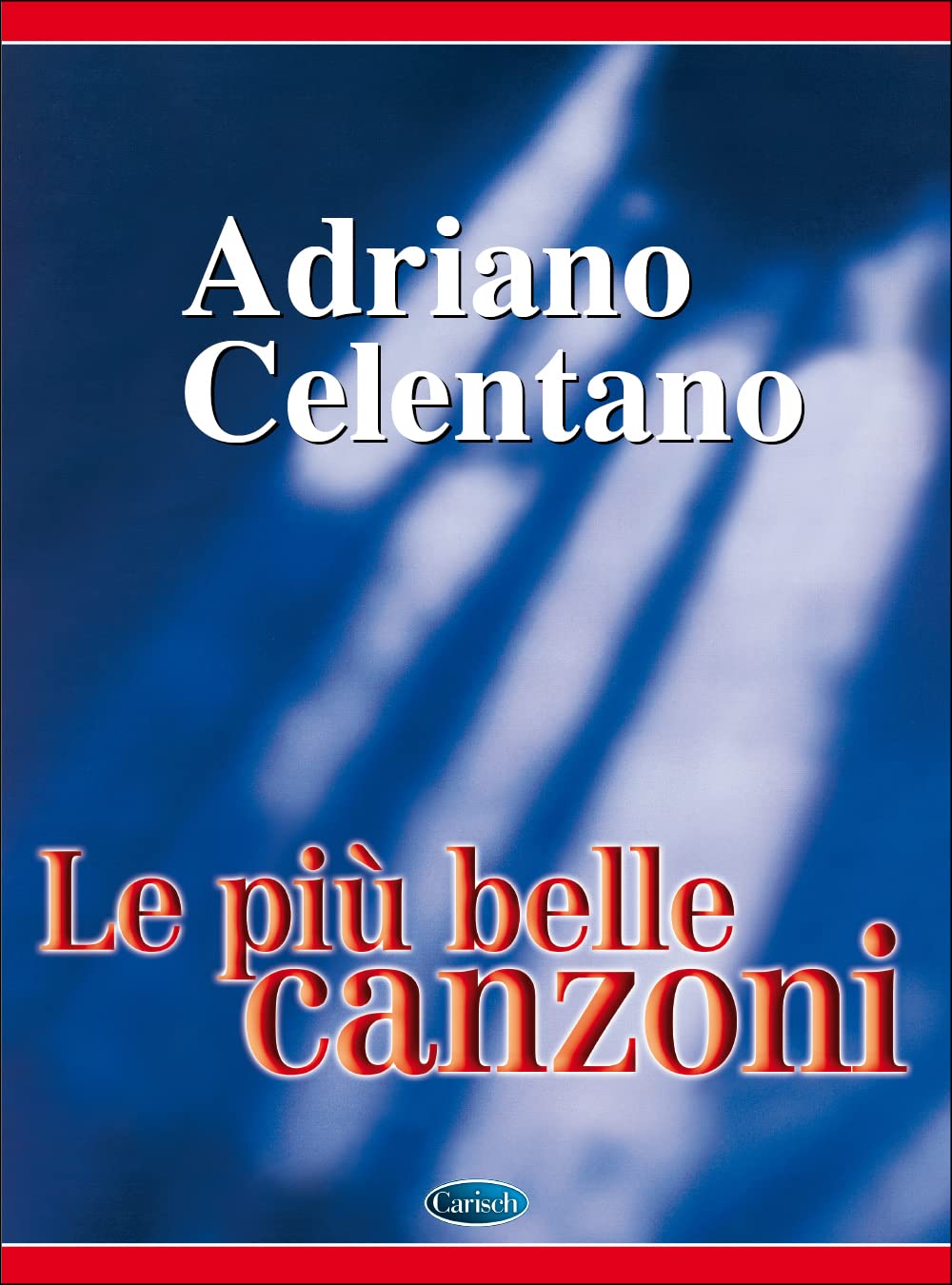 Adriano Celentano Le Piy Belle: Le Più Belle Canzoni Sheet Music