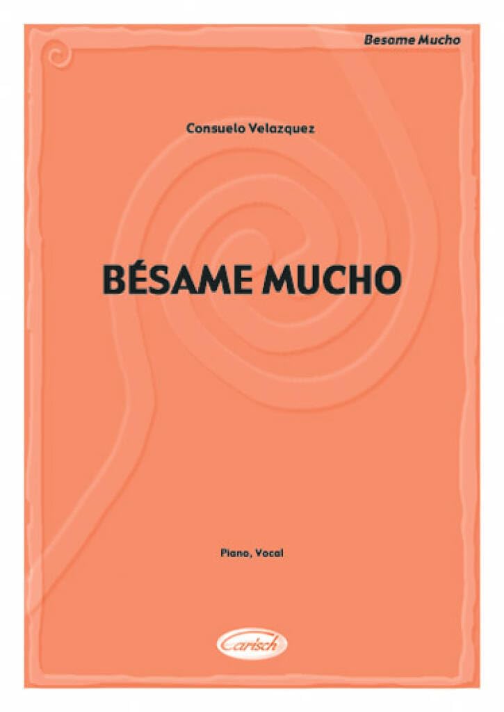 Besame mucho. Per voce e pianoforte. Spartito Sheet Music