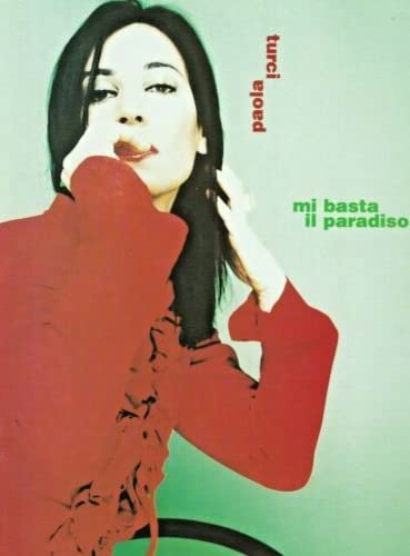 Turci, Paola – Mi Basta Il Paradiso Arts & Music