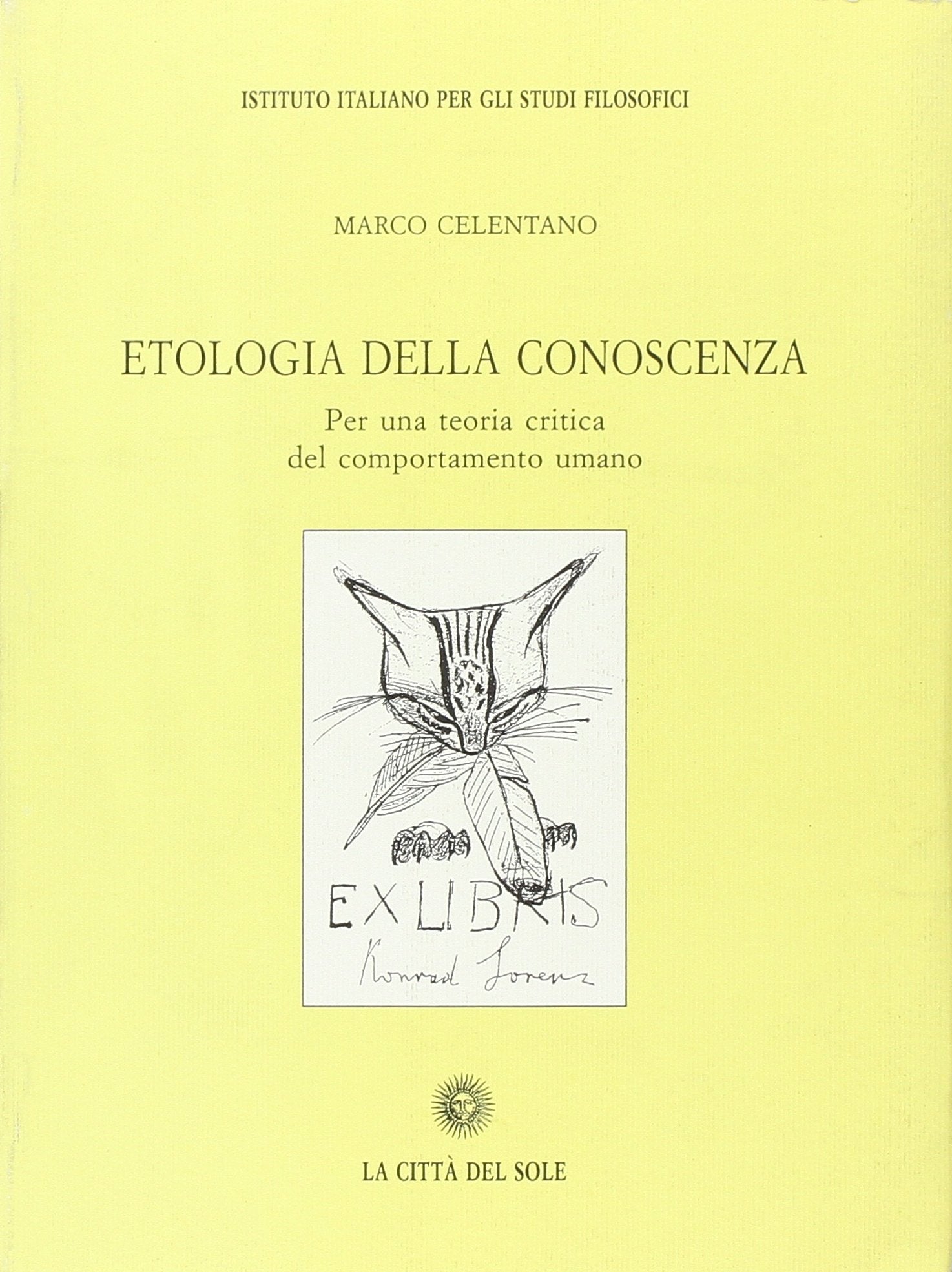 Etologia della conoscenza. Per una teoria critica del comportamento umano Philosophy