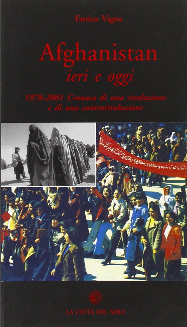 Afghanistan ieri e oggi. 1978-2001. Cronaca di una rivoluzione e di una controrivoluzione book