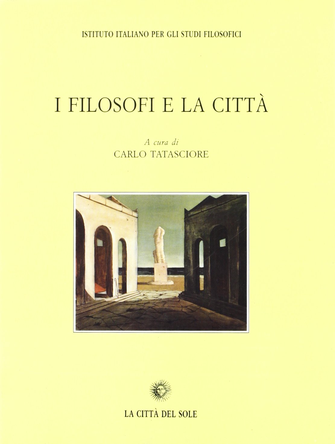 I filosofi e la città. Atti del Convegno nazionale (Francavilla al Mare, 16-17 novembre 2001) book