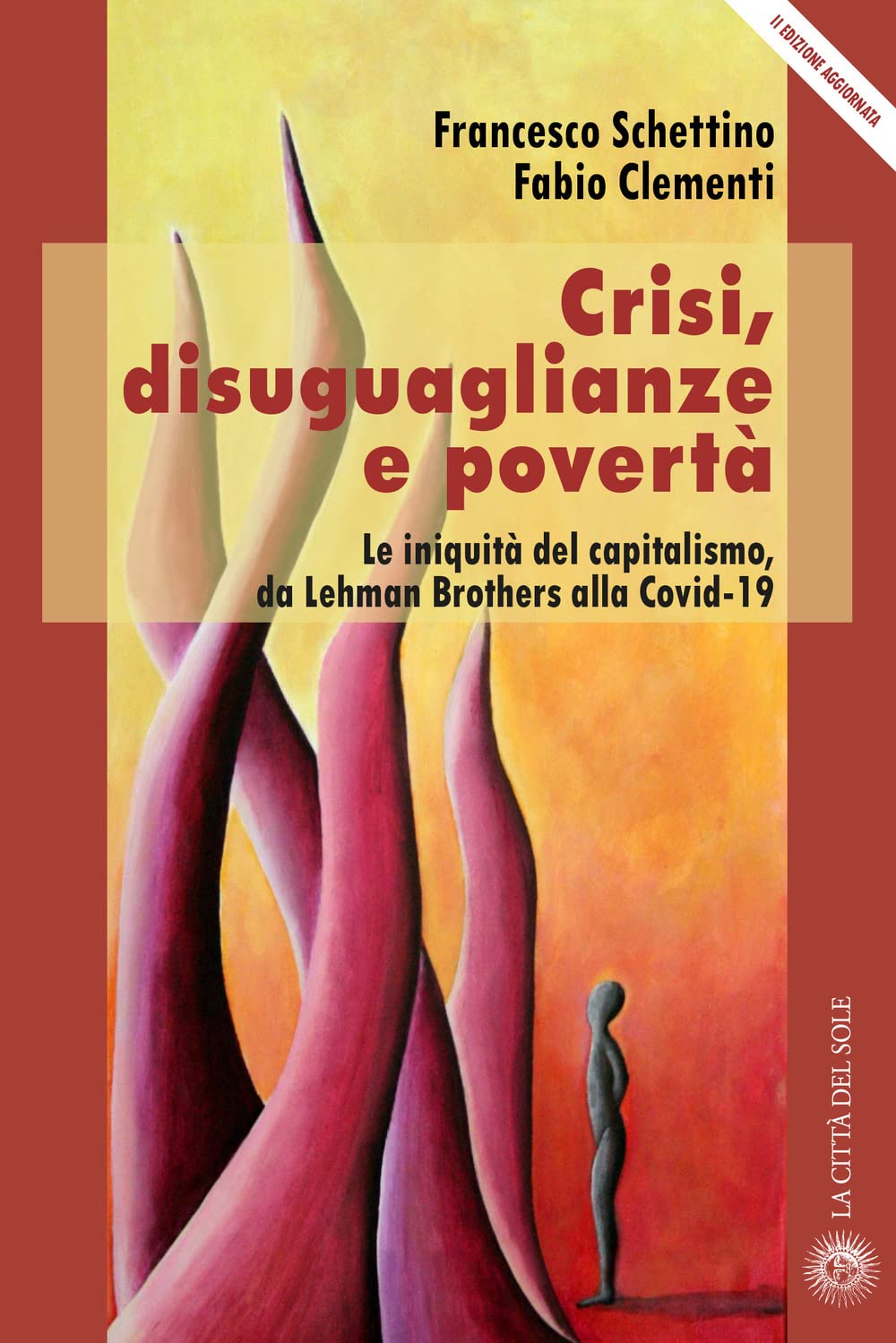 Crisi, disuguaglianze e povertà. Le iniquità del capitalismo, da Lehman Brothers alla Covid-19 book