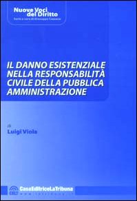 Il danno esistenziale nella responsabilità civile della pubblica amministrazione book
