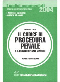 Codice di procedura penale e processo penale minorile (I codici commentati con la giurisprudenza) Law