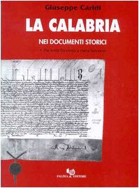 La Calabria nei documenti storici. Da metà Trecento a metà Seicento Politics & History