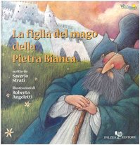 La figlia del mago della pietra bianca book