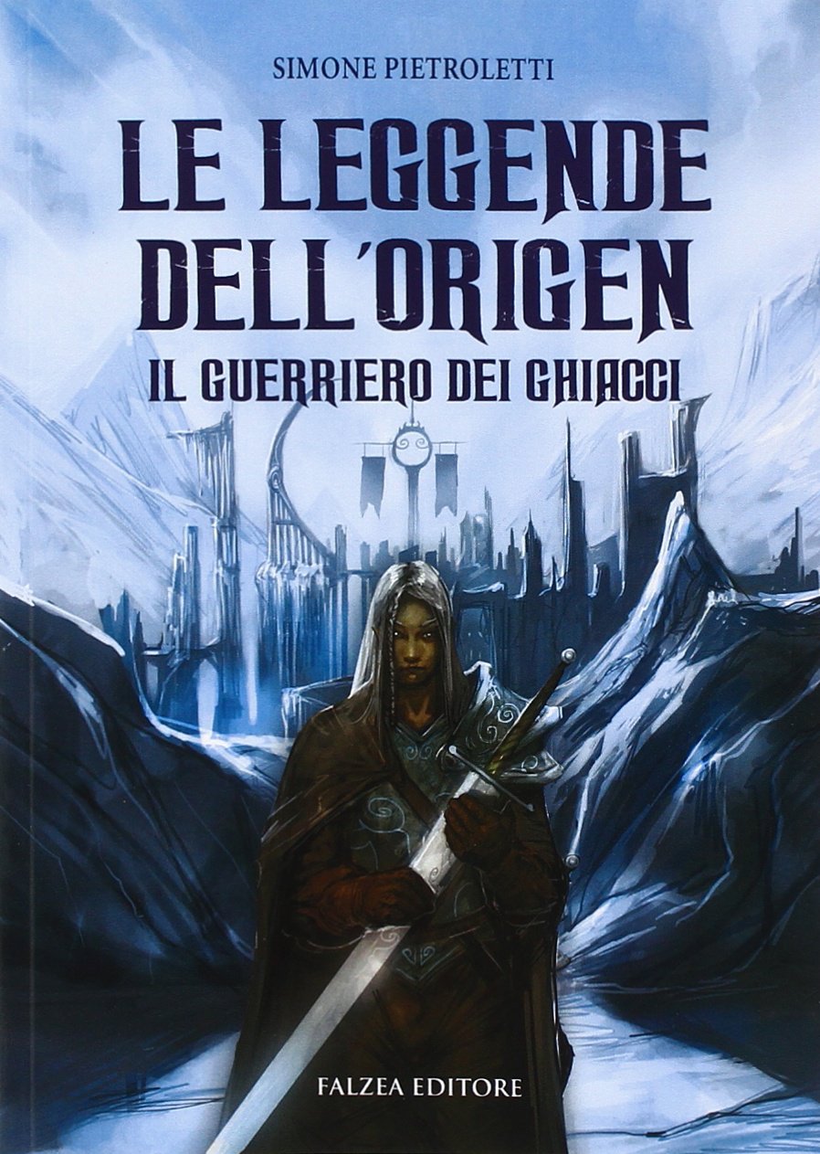 Il guerriero dei ghiacci. Le leggende dell'Origen book