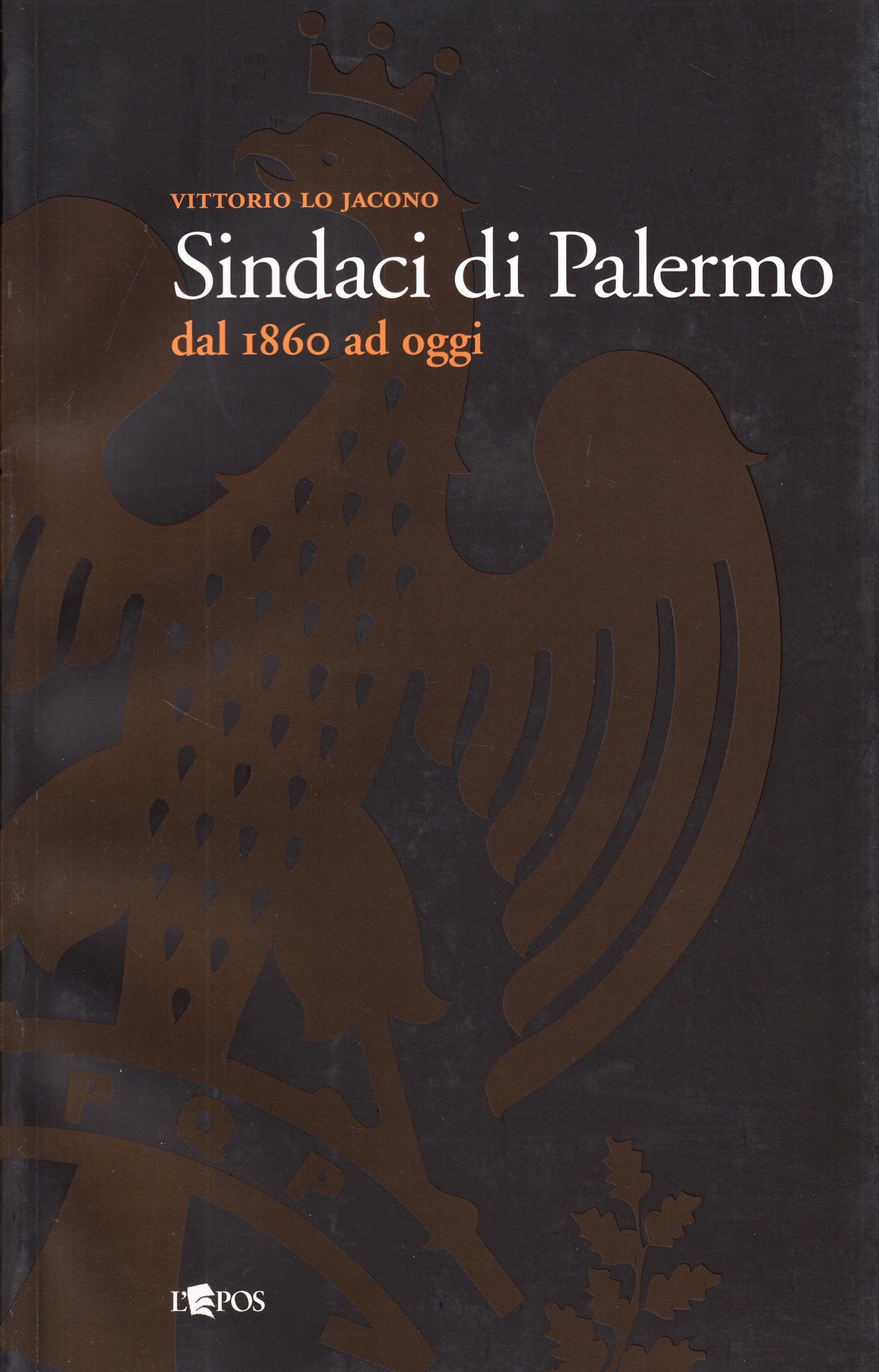 Sindaci di Palermo dal 1860 ad oggi book
