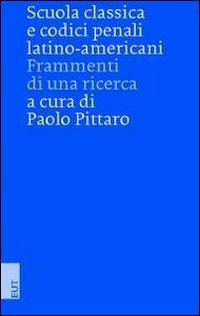 Scuola classica e codici penali latino-americani. Frammenti di una ricerca Law