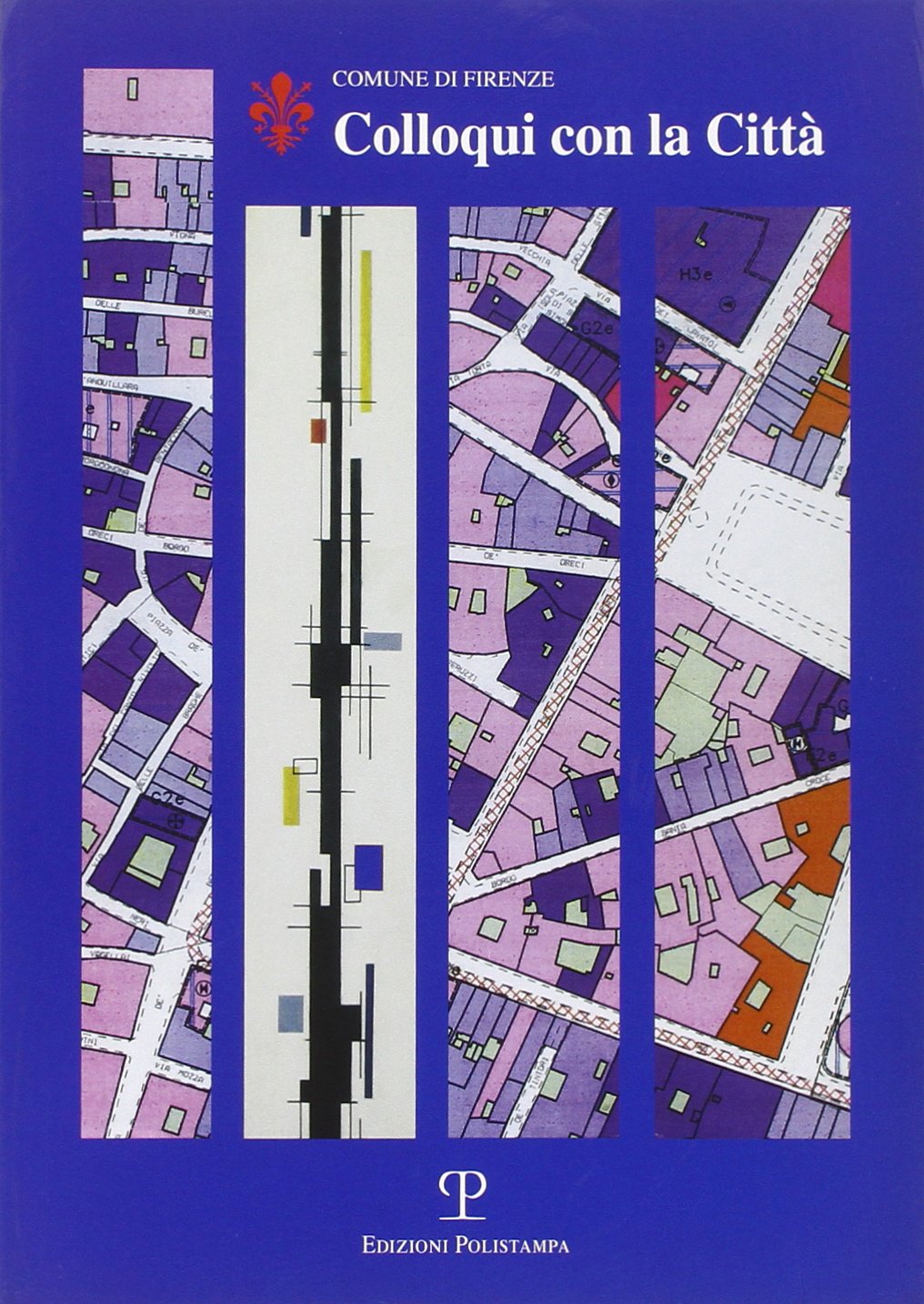 Colloqui con la città. Temi urbanistici per Firenze Politics & History