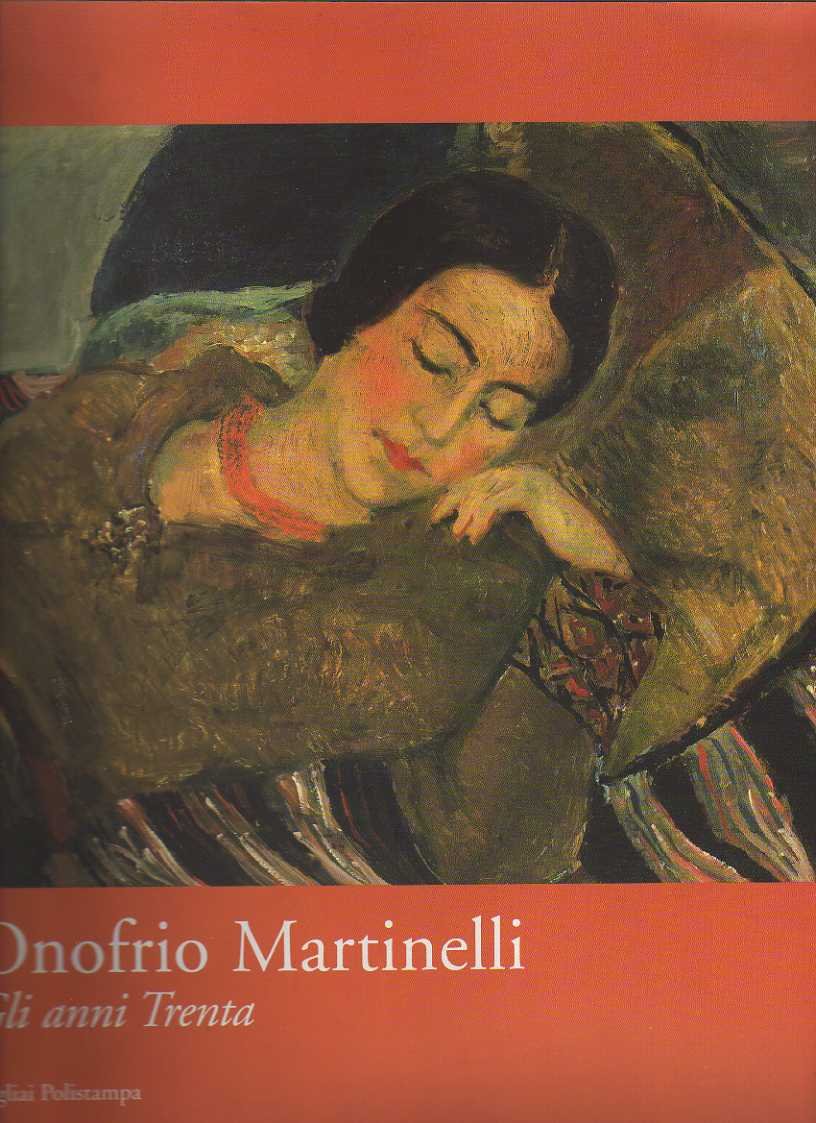 Onofrio Martinelli. Gli anni Trenta. Catalogo della mostra (Firenze, 2000) book