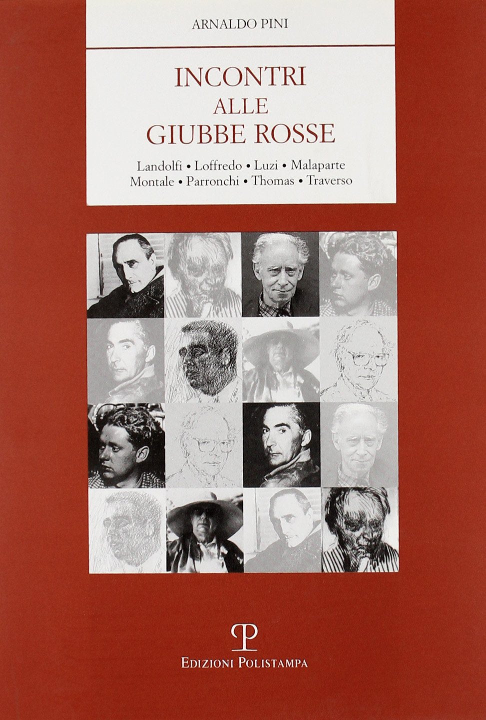 Incontri alla giubbe rosse. Landolfi, Loffredo, Luzi, Malaparte, Montale, Parronchi, Thomas, Traverso book