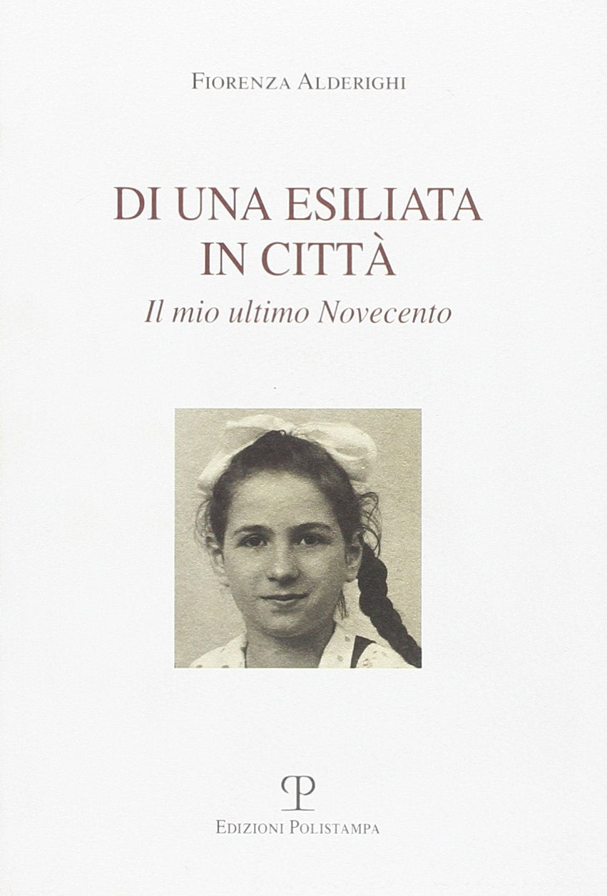 Di una esiliata in città. Il mio ultimo Novecento book