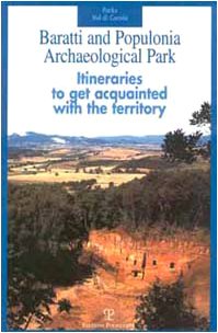 Baratti and Populonia Archaeological Park: Itineraries to Get Acquainted With the Territory Natural Sciences