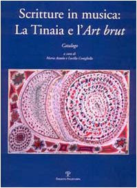 Scritture in musica: la Tinaia e l'art brut Film, Art & Culture