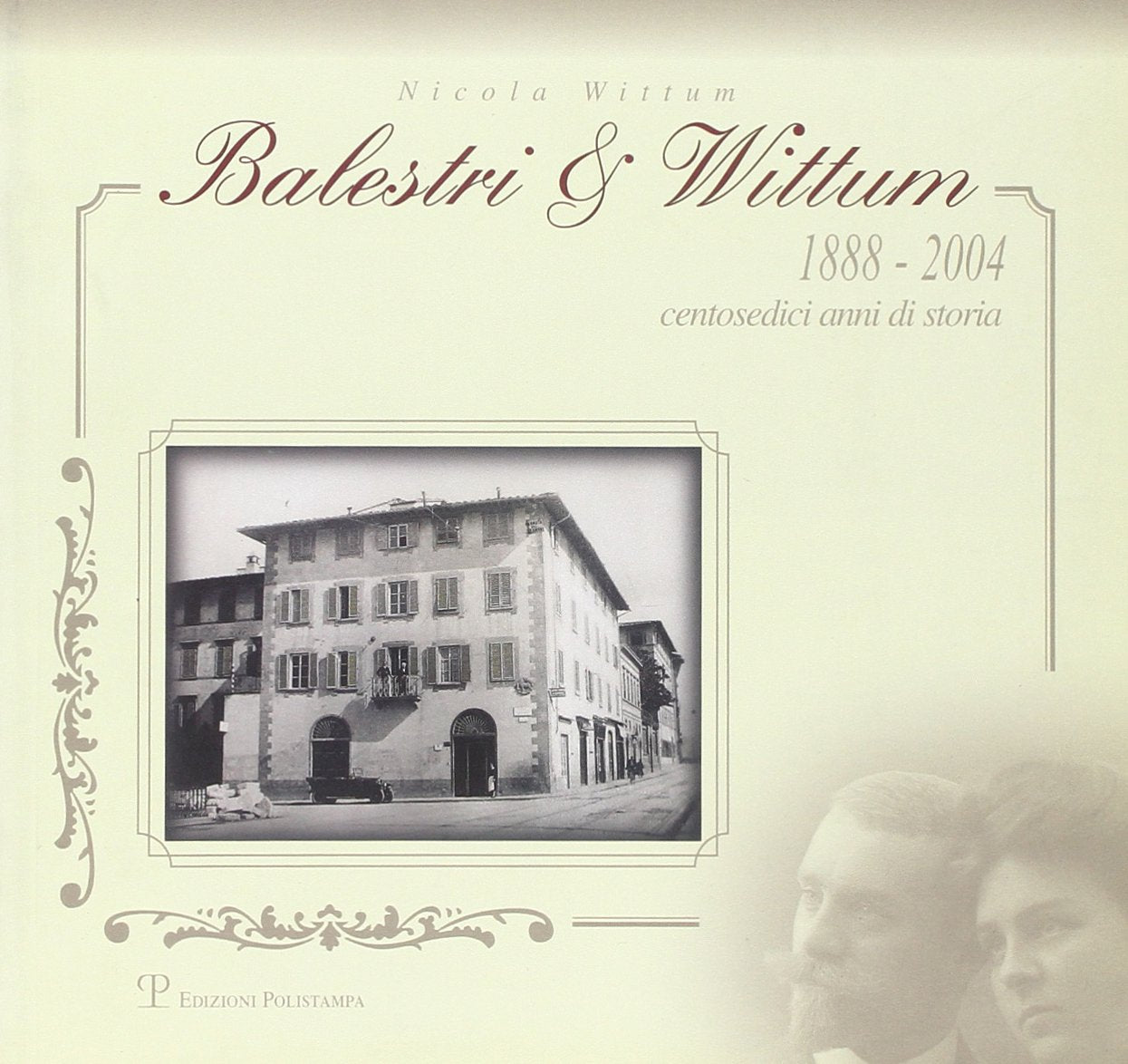 Balestri & Wittum 1888-2004. Centosedici anni di storia book
