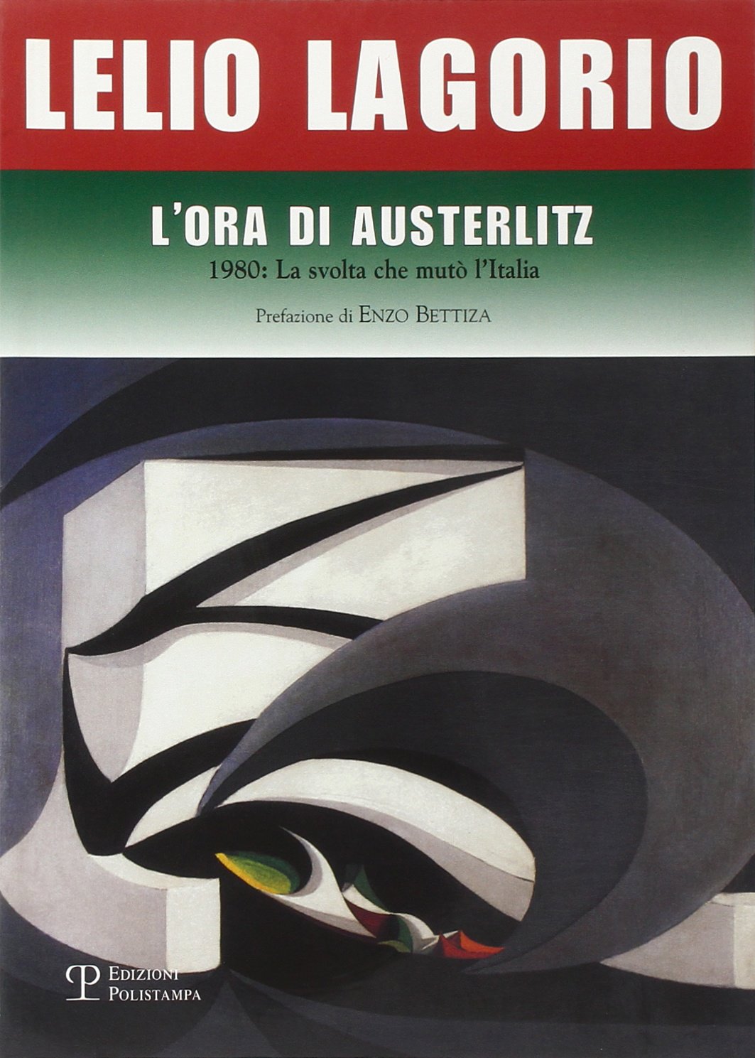 L'ora di Austerlitz. 1980: la svolta che mutA² l'Italia book