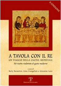 A tavola con il re. Un viaggio nella cucina medievale Leisure, Home & Garden