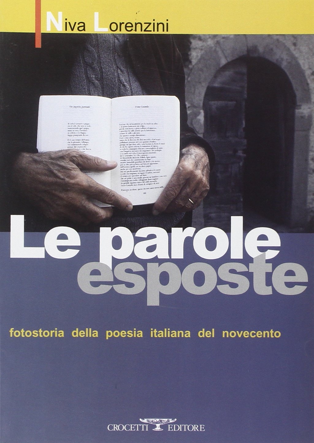 Le parole esposte. Fotostoria della poesia italiana del Novecento book