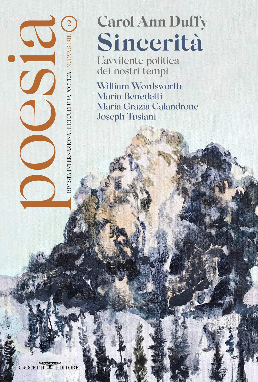 Poesia. Rivista internazionale di cultura poetica. Nuova serie. Carol Ann Duffy. Sincerità. L'avvilente politica dei nostri tempi (Vol. 2) book