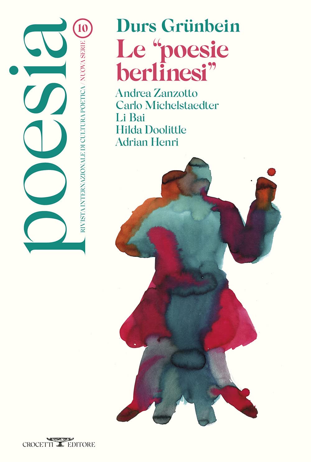 Poesia. Rivista internazionale di cultura poetica. Nuova serie. Durs Grünbein. Le «poesie berlinesi» (Vol. 10) book