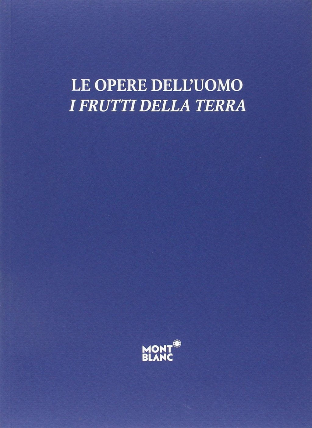 Le opere dell'uomo, i frutti della terra book