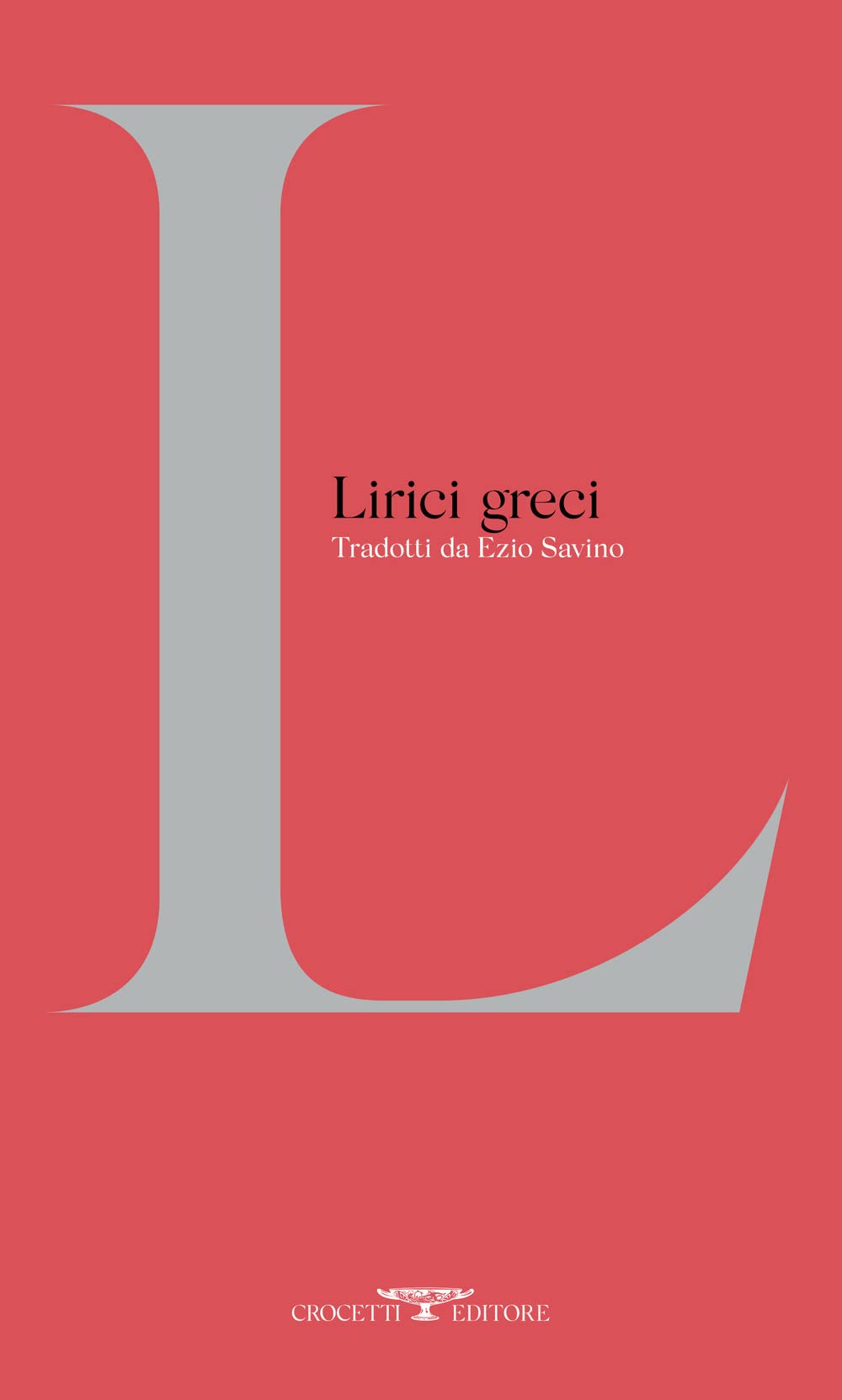 Lirici greci. Testo greco a fronte. Ediz. critica Poetry