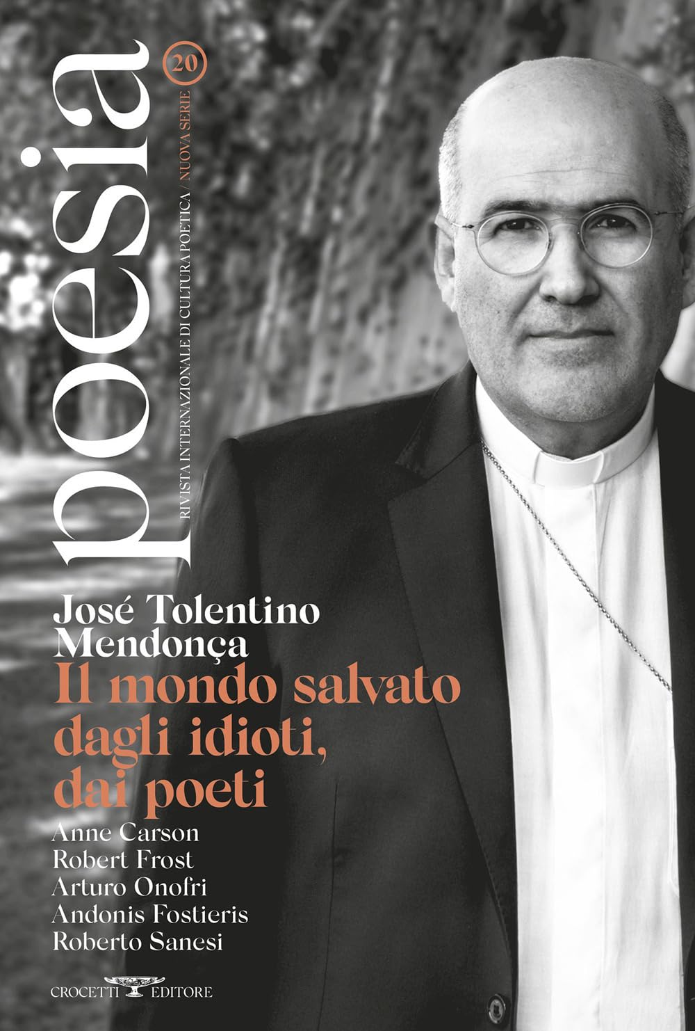 Poesia. Rivista internazionale di cultura poetica. Nuova serie (Vol. 20) Contemporary literature