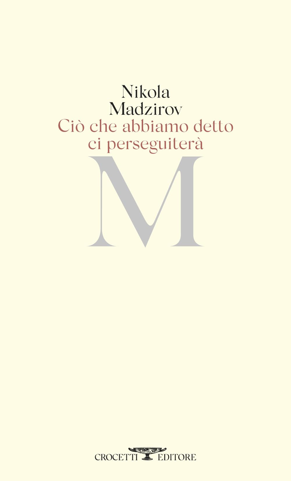 Ciò che abbiamo detto ci perseguiterà. Testo originale a fronte book