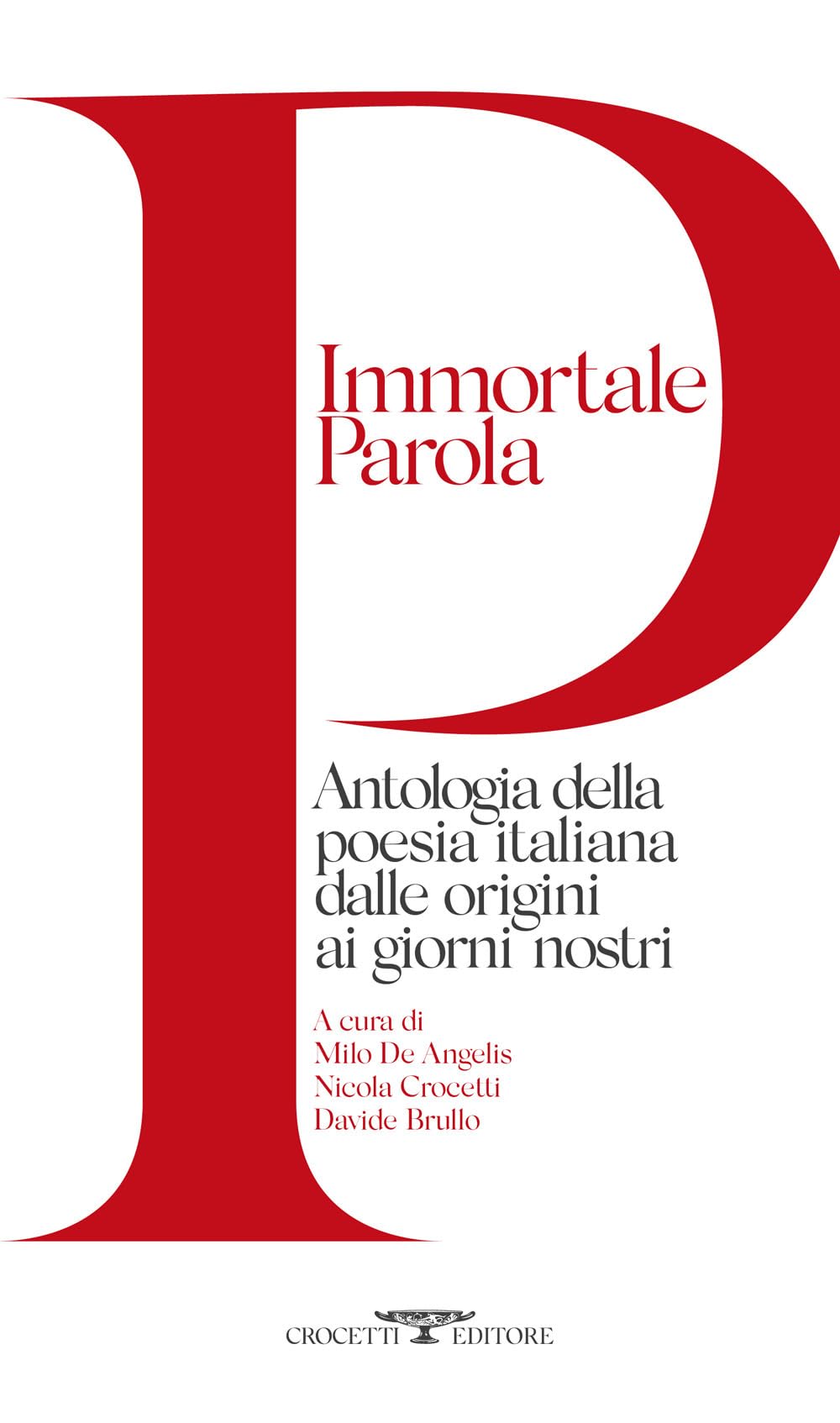 Immortale parola. Antologia della poesia italiana dalle origini ai giorni nostri Poetry