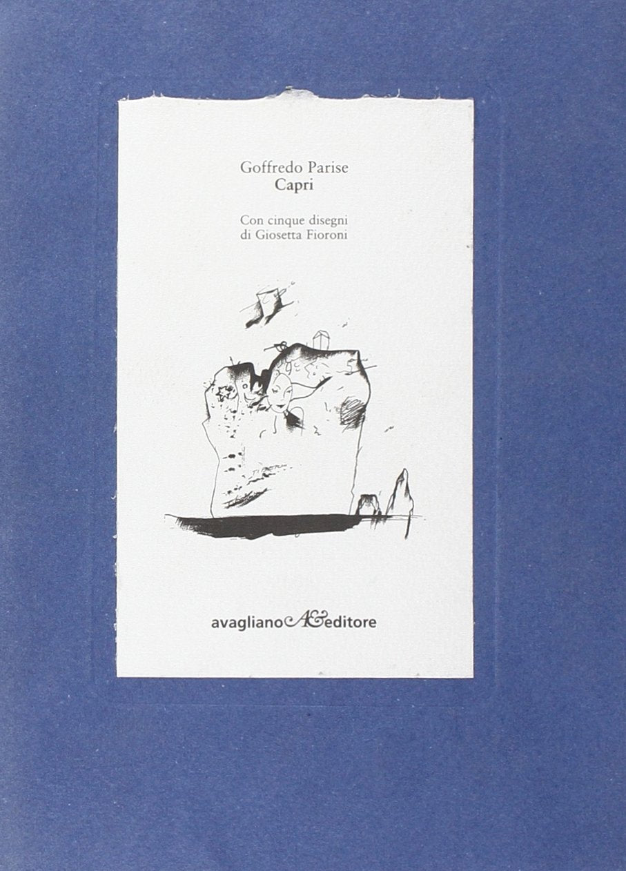 Capri. Disegni di Giosetta Fioroni (Il gheriglio) Poetry