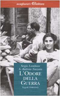 L'odore della guerra. Napoli 1940-1945 Social Sciences