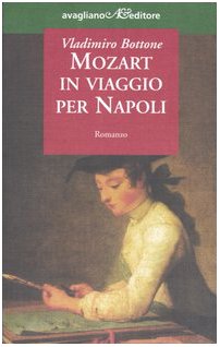 Mozart in viaggio per Napoli (I tornesi) Historical Fiction