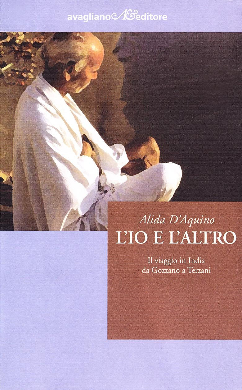 L'io e l'altro. Il viaggio in India da Gozzano a Terzani book