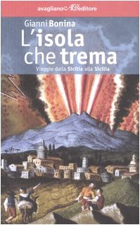 L'isola che trema. Viaggio dalla Sicilia alla Sicilia book