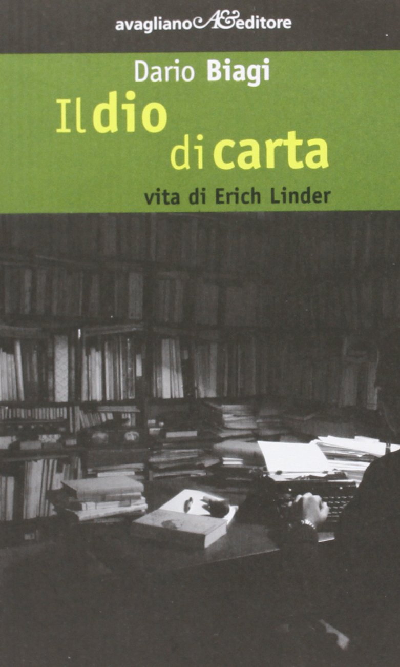 Il dio di carta. Vita di Erich Linder book