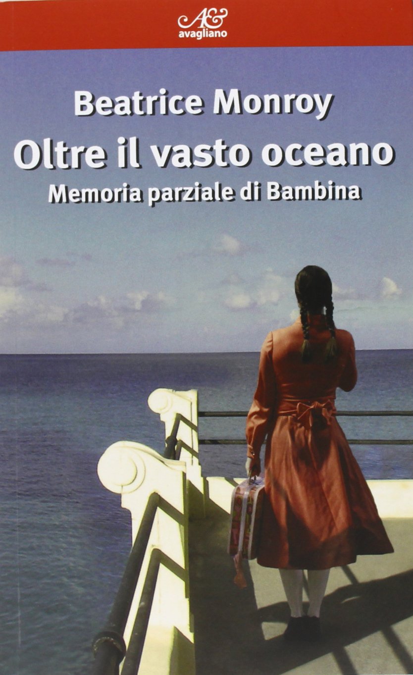 Oltre il vasto oceano. Memoria parziale di Bambina book