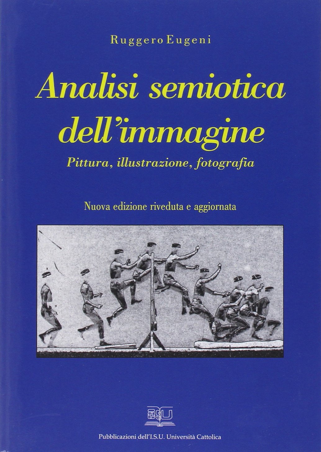 Analisi semiotica dell'immagine. Pittura, illustrazione, fotografia Reference Books