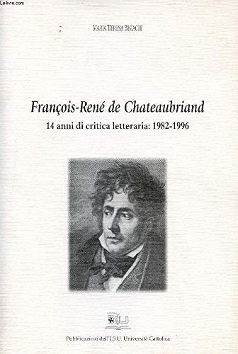 François-René de Chateaubriand. 14 anni di critica letteraria: 1982-1996 Contemporary literature